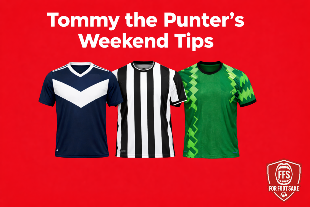 Tommy the Punter's weekend tips banner with three football shirts and For Foot Sake logo